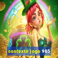 contexto jogo 985